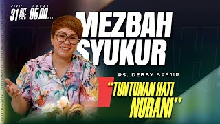 Download lagu MEZBAH SYUKUR JUMAT 31 OKTOBER 2025 - PK. 05.00 'TUNTUNAN HATI NURANI' - PS. DEBBY BASJIR mp3 Download lagu MEZBAH SYUKUR JUMAT 31 OKTOBER 2025 - PK. 05.00 'TUNTUNAN HATI NURANI' - PS. DEBBY BASJIR mp3
