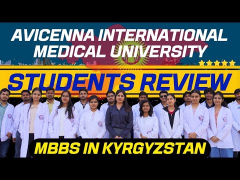 Avicenna International Medical University | Honest Student Reviews 2025 | MBBS in Kyrgyzstan
