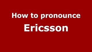 How to pronounce Ericsson