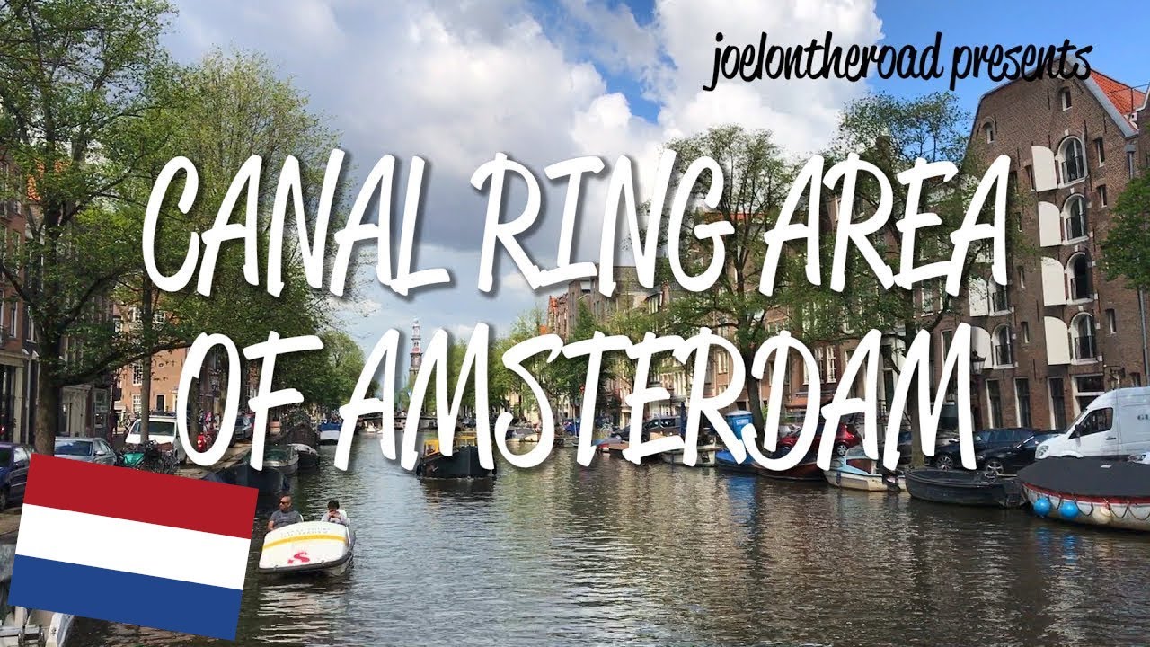 17th Century Canals of Amsterdam - UNESCO World Heritage Site