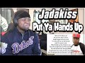 FIRST TIME HEARING- Jadakiss - Put Ya Hands Up (REACTION)