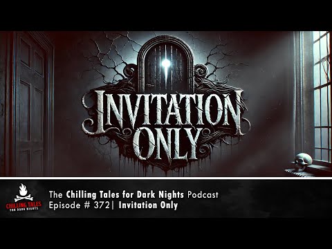 "Invitation Only" Ep 372 (feat. Horror on the Rocks) 💀 Chilling Tales for Dark Nights Podcast