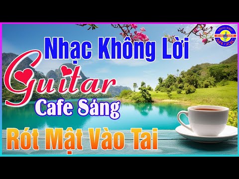 Nhạc Không Lời Thư Giãn Cafe Sáng➤Hoà Tấu Guitar Rumba Cổ Điển Dành Cho Phòng Trà💖PHÊ DỊP NGHỈ LỄ T4
