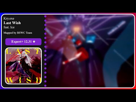 Last Wish | Kry.exe feat. Ice | BSWC Team | Ex+