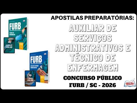 Apostilas Auxiliar de Serviços Administrativos e Técnico de Enfermagem - Concurso FURB / SC - 2026