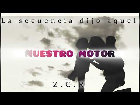 Nuestro motor  La Secuencia Dijo Aquel 2025