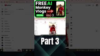 👉 Part 3 - Make FREE Viral AI Monkey Vlogs for FREE Without Google VEO 3