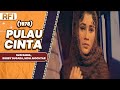 PULAU CINTA 1978 FULL MOVIE HD SUZZANNA ROBBY SUGARA MOH MOCHTAR