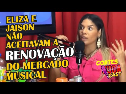 ELIZA E JAISON NÃO ACEITAVAM A RENOVAÇÃO DO MERCADO MUSICAL | DANY MYLER