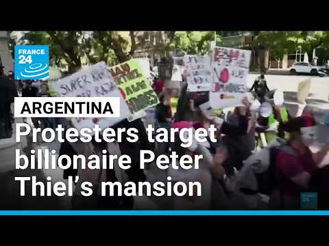Argentines march on Peter Thiel's mansion