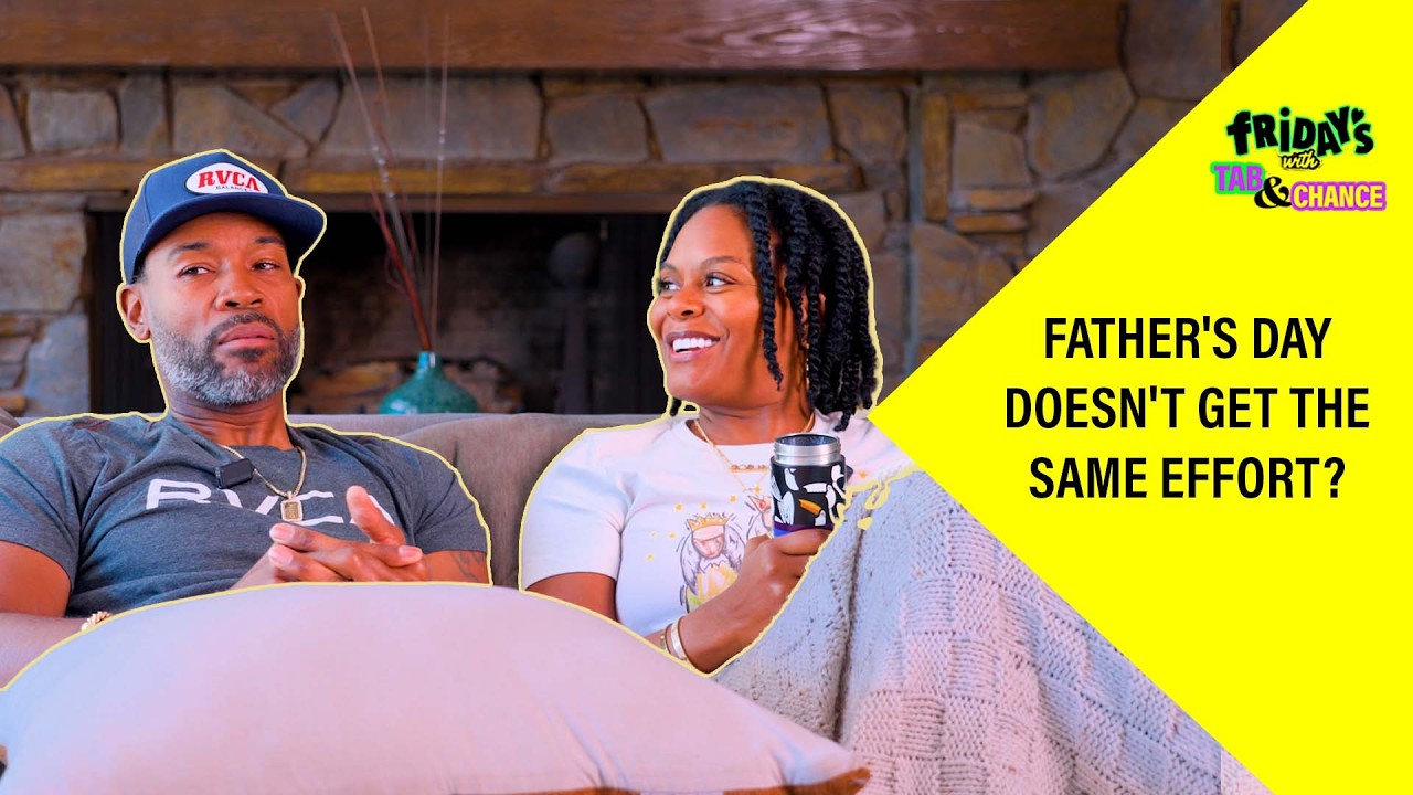Why Father's Day Gets Less Love Than Mother's Day | Fridays with Tab & Chance