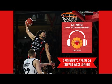 “Dal Parquet”: Openjobmetis – Old Wild West 59-66