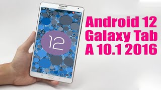 Install Android 12 on Galaxy Tab A 10.1 2016 (LineageOS 19) - How to Guide!