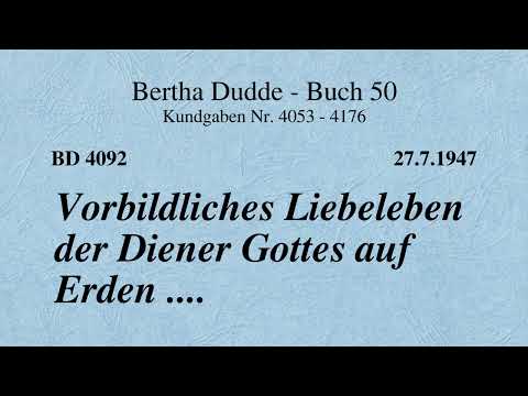 BD 4092 - VORBILDLICHES LIEBELEBEN DER DIENER GOTTES AUF ERDEN ....