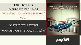 Nortec Collective - Manuel santillan, el leon (Tributo a Los Fabulosos Cadillacs Vol 1)