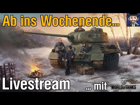 Ab ins Wochenende mit WORLD OF TANKS | Livestream | 28.07.2017