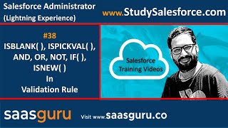 38 ISBLANK, AND, OR, NOT, IF, ISNEW, ISPICKVAL in validation rule in salesforce | Training Videos
