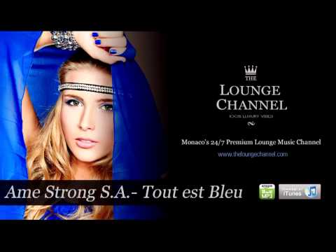 Ame Strong - Tout Est Bleu