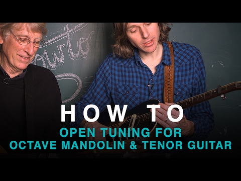Open Tuning for Tenor Guitar & Octave Mandolin with Bill and Joel Plaskett