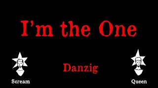 Danzig - I&#39;m the One - Karaoke