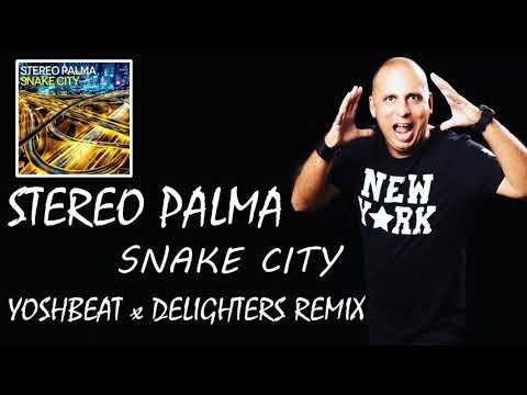 Stereo Palma - Snake City (Yoshbeat & Delighters Remix)