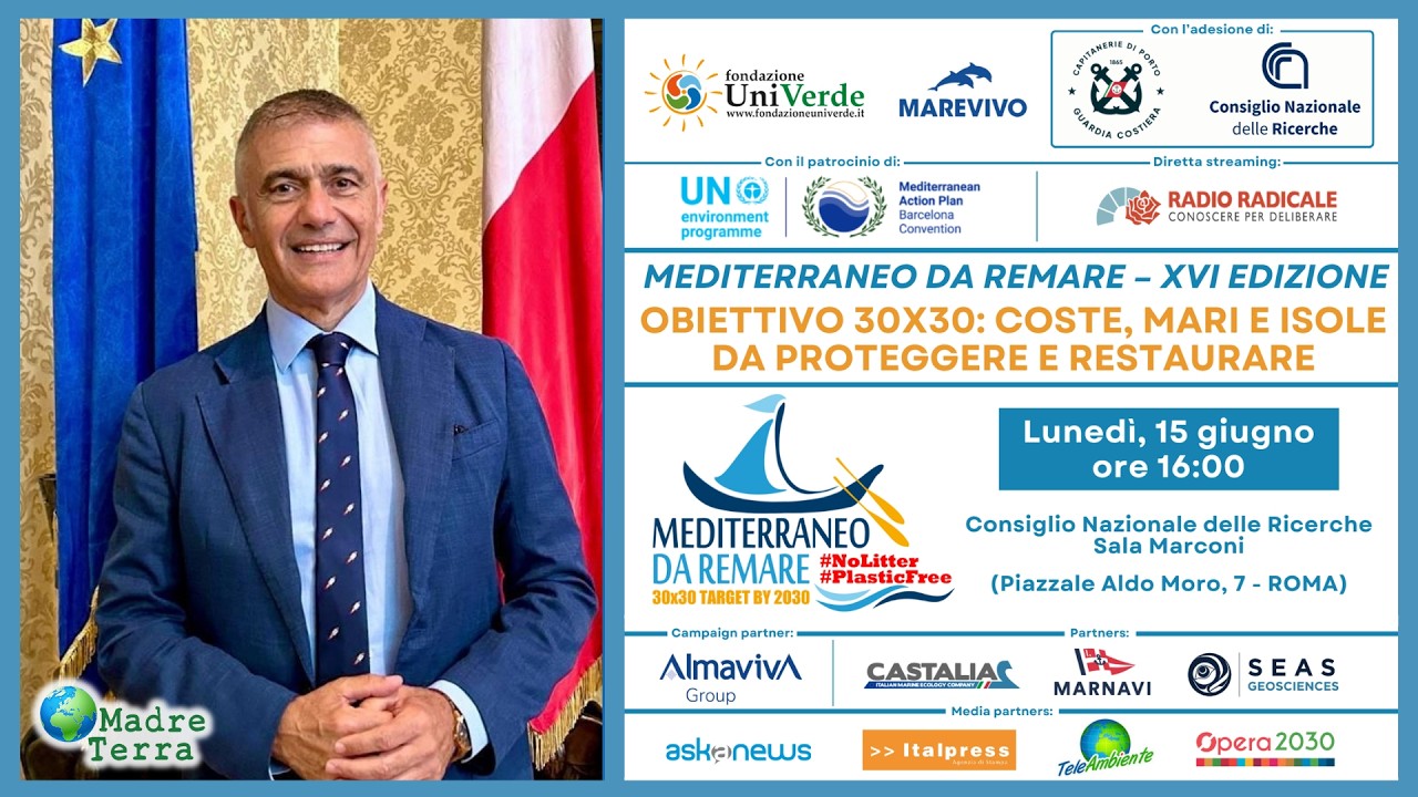 Madre Terra – 03/2026 – Mediterraneo da remare #PlasticFree #NoLitter – 30×30 Target by 2030: evento di lancio