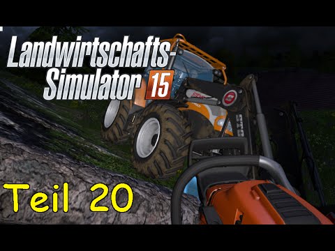 Let's Play Landwirtschafts Simulator 15 Forstwirtschaft Teil 20