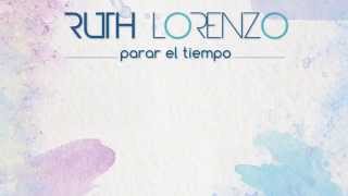 Ruth Lorenzo &quot;Parar El Tiempo&quot; (Audio Oficial)