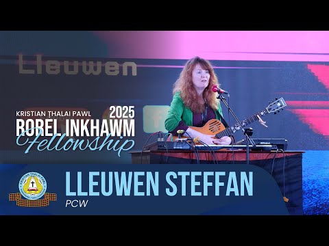 LLUEWEN STEFFAN PCW | KTP ROREL INKHAWM VAWI 11-NA | FELLOWSHIP