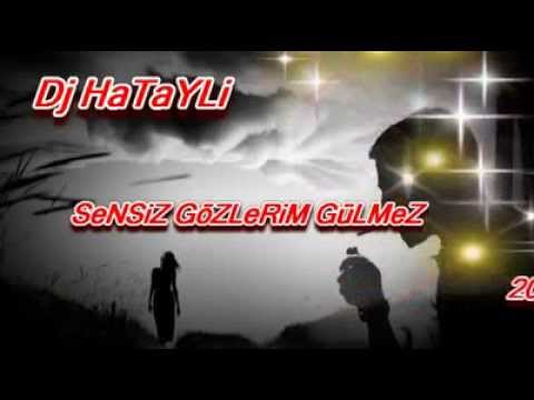 Dj Hatayli - Sensiz Gözlerim Gülmez 2014 [Arabesk Rap]