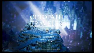 【初見プレイ】OCTOPATH TRAVELER #10-2【サイラス2章】
