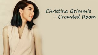 Christina Grimmie - Crowded Room (With Lyrics) ♥
