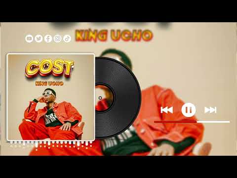 King Ucho - Cost (official Audio)