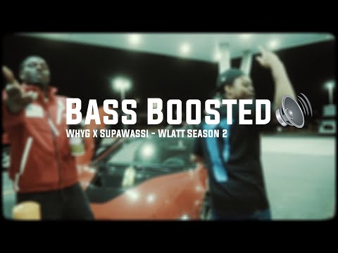 WhyG x SupaWassi - WLATT Season 2 (Bass Boosted)