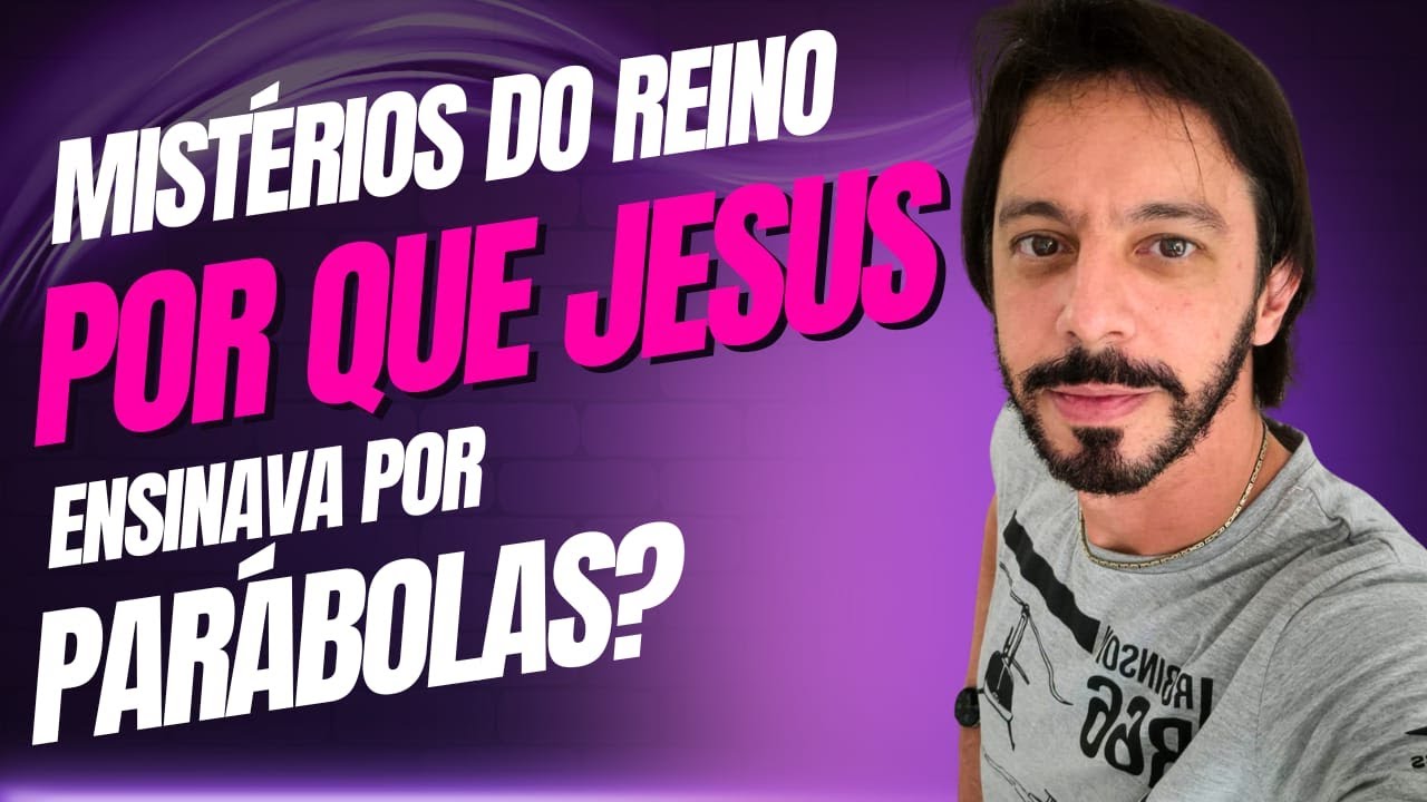 Os Mistérios do Reino: A Sabedoria de Jesus em multiplicar Dons e o ensino por Parábolas