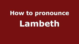 How to pronounce Lambeth