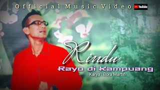 Download lagu LAGU MINANG - RINDU RAYO DI KAMPUANG - BORA MARTIN (  MUSIC VIDEO) mp3