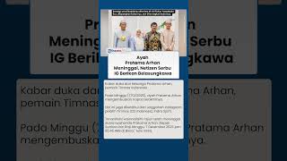 Ayah Pratama Arhan Meninggal Dunia, Indra Sjafri Ungkap Belasungkawa