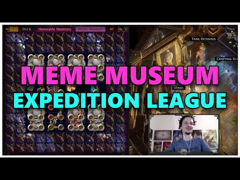 [PoE] Meme Museum - Expedition League - Stream Highlights #537