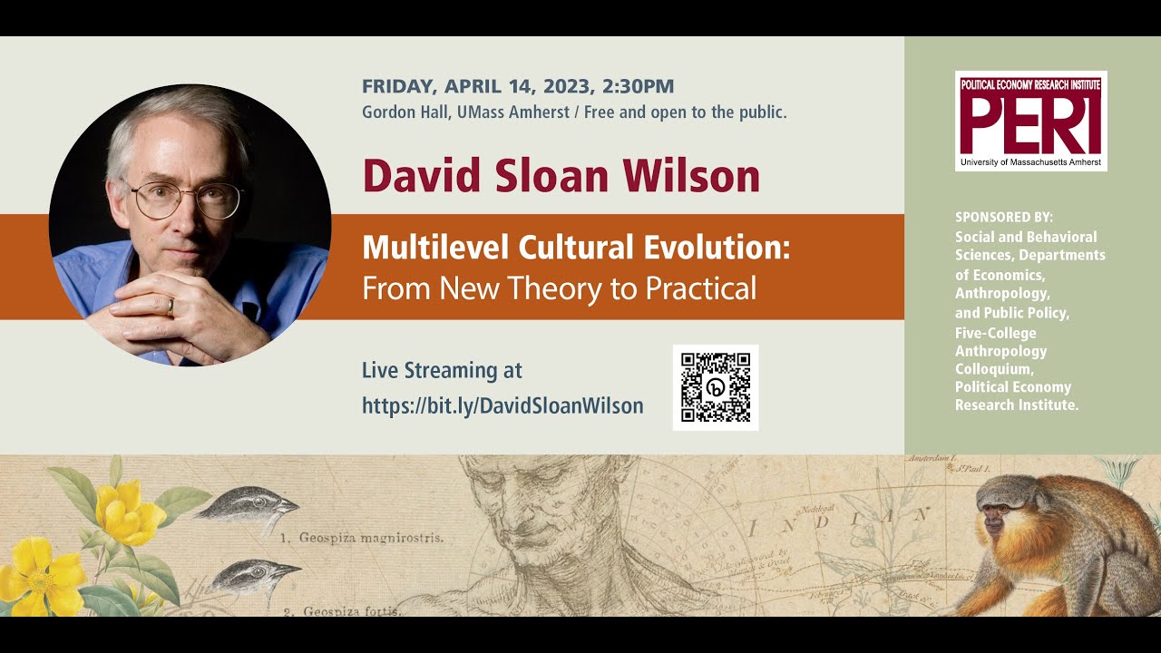 David Sloan Wilson Lecture: Multilevel Cultural Evolution