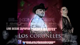EL KOMANDER - LOS CORONELES (LIVE DESDE ZAPOPAN)