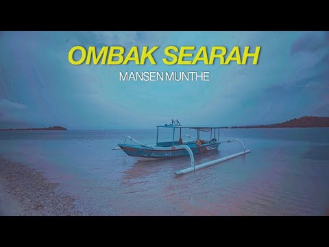 MANSEN MUNTHE - OMBAK SEARAH (OFFICIAL LYRIC VIDEO)