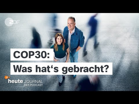 Video Thumbnail: COP30 – was hat's gebracht? | "heute journal - der Podcast"