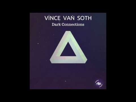 Vince Van Soth - Dark Connections (Original Mix) 48 Records