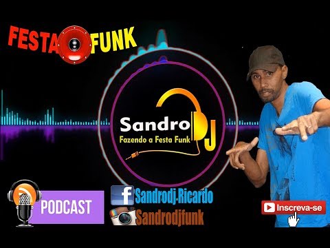 SET FUNK 2017  - OUTUBRO - OS MELHORES E MAIS TOCADOS DE 2017 ★ SANDRO DJ ★