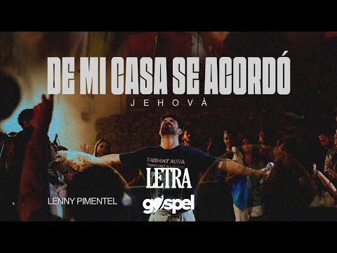 Lenny Pimentel - De mi casa se acordó Jehova