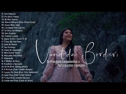 Vanilda Bordieri Os Principais Lançamentos e Participações Especiais