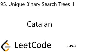 YouTube video 'LeetCode 95 | Unique Binary Search Trees II | Catalan | Java'