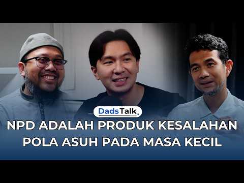 SELALU MERENDAHKAN CIRI-CIRI PASANGAN NPD ? | #DADSTALK