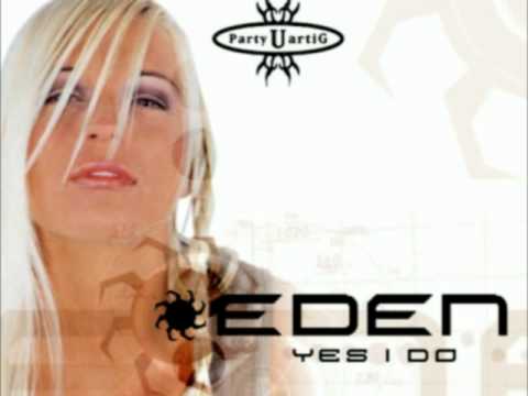 Eden - Yes I Do (Original version)